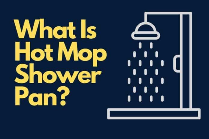 What is hot mop shower pan