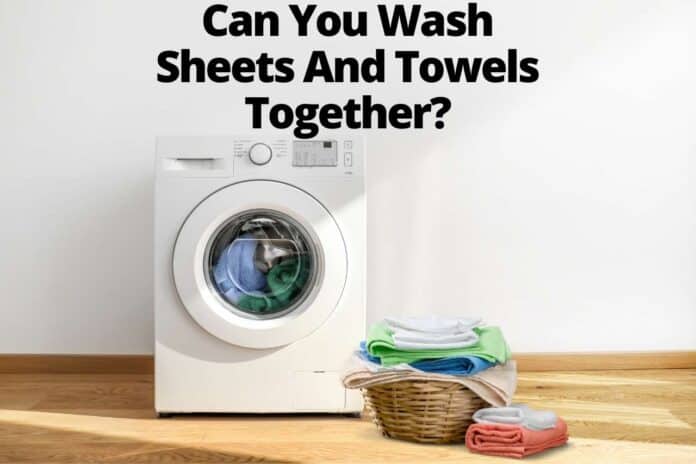 Can You Wash Sheets And Towels Together