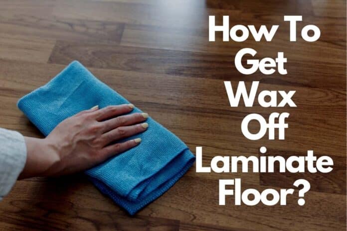 How to get wax off laminate floor
