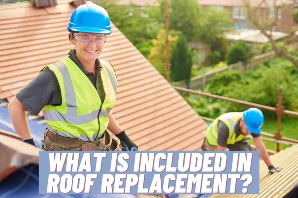 what is included in roof replacement