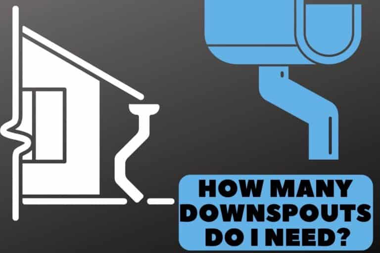 How Many Downspouts Do I Need? More Than You Think!!!