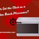 How to Set the Clock on a Hamilton Beach Microwave? Easy Steps